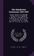 The Winchester Centennial, 1803-1903: Historical Sketch of the Universalist Profession of Belief: Adopted at Winchester, N.H., September 22, 1803, Wit