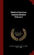 Medical Services, General History Volume 1