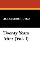 Twenty Years After (Vol. I)