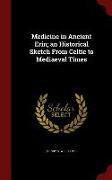 Medicine in Ancient Erin, An Historical Sketch from Celtic to Mediaeval Times