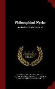 Philosophical Works: Rendered Into English Volume 1