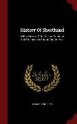 History of Shorthand: With a Review of Its Present Condition and Prospects in Europe and America