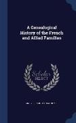 A Genealogical History of the French and Allied Families