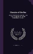 Classics of the Bar: Stories of the World's Great Jury Trials and a Compilation of Forensic Masterpieces, Volume 5