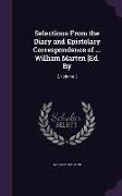 Selections From the Diary and Epistolary Correspondence of ... William Marten [Ed. By: .], Volume 3