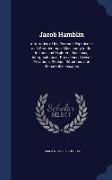 Jacob Hamblin: A Narrative of His Personal Experience as a Frontiersman, Missionary to the Indians and Explorer: Disclosing Interposi