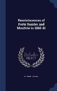 Reminiscences of Forts Sumter and Moultrie in 1860-61