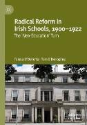 Radical Reform in Irish Schools, 1900-1922