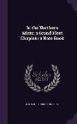 In the Northern Mists, A Grand Fleet Chaplain's Note Book