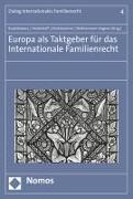 Europa als Taktgeber für das internationale Familienrecht