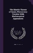 The Kinetic Theory of Gases, Elementary Treatise with Mathematical Appendices