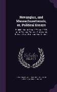 Novanglus, and Massachusettensis, or, Political Essays: Published in the Years 1774 and 1775, on the Principal Points of Controversy, Between Great Br