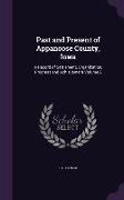 Past and Present of Appanoose County, Iowa: A Record of Settlement, Organization, Progress and Achievement Volume 2