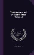 The Greatness and Decline of Rome, Volume 1