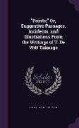 Points, Or, Suggestive Passages, Incidents, and Illustrations From the Writings of T. De Witt Talmage