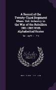 A Record of the Twenty-Third Regiment Mass. Vol. Infantry in the War of the Rebellion 1861-1865 with Alphabetical Roster: Company Rolls ... Etc