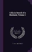 Celia in Search of a Husband, Volume 1