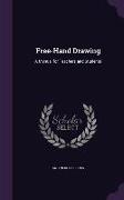 Free-Hand Drawing: A Manual for Teachers and Students