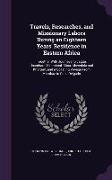 Travels, Researches, and Missionary Labors During an Eighteen Years' Residence in Eastern Africa: Together With Journeys to Jagga, Usambara, Ukambani