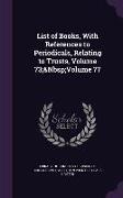 List of Books, With References to Periodicals, Relating to Trusts, Volume 73, Volume 77