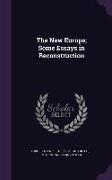 The New Europe, Some Essays in Reconstruction