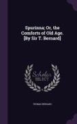 Spurinna, Or, the Comforts of Old Age. [By Sir T. Bernard]