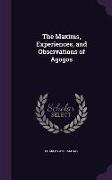 The Maxims, Experiences, and Observations of Agogos
