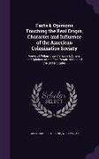 Facts & Opinions Touching the Real Origin, Character and Influence of the American Colonization Society: Views of Wilberforce, Clarkson & Others, and