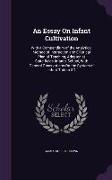 An Essay On Infant Cultivation: With a Compendium of the Analytical Method of Instruction and Elliptical Plan of Teaching, Adopted at Spitalfields Inf