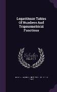 Logarithmic Tables of Numbers and Trigonometrical Functions