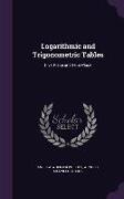 Logarithmic and Trigonometric Tables: Five Place and Four Place