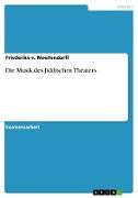Die Musik des Jiddischen Theaters