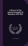 A History of the General Assembly of Maryland, 1635-1904