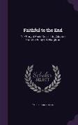 Faithful to the End: The Story of Émile Cook's Life, Adapted From the Fr. by L.S. Houghton