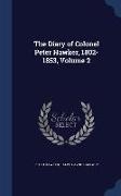 The Diary of Colonel Peter Hawker, 1802-1853, Volume 2