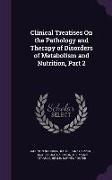 Clinical Treatises On the Pathology and Therapy of Disorders of Metabolism and Nutrition, Part 2