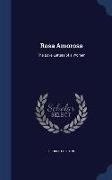 Rosa Amorosa: The Love-Letters of a Woman