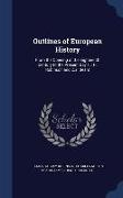 Outlines of European History: From the Opening of the Eighteenth Century to the Present Day / J.H. Robinson and C.A. Beard