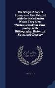 The Songs of Robert Burns, Now First Printed with the Melodies for Which They Were Written, A Study in Tone-Poetry, with Bibliography, Historical Note