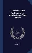 A Treatise on the Doctrines of Res Adjudicata and Stare Decisis