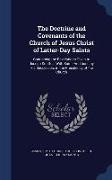 The Doctrine and Covenants of the Church of Jesus Christ of Latter-Day Saints: Containing the Revelations Given to Joseph Smith ... with Some Addition