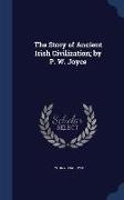 The Story of Ancient Irish Civilization, By P. W. Joyce