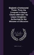 England a Continental Power. from the Conquest to Magna Charta 1066-1216 / By Louise Creighton, Authorized by the Minister of Education