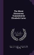 The Moral Discourses, Translated by Elizabeth Carter