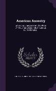 American Ancestry: Embracing Lineages from the Whole of the United States. 1888[-1898. Ed. by Frank Munsell