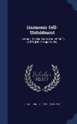 Harmonic Self-Unfoldment: Harmonic Booklet Series (Bound Vol. 2) (1926) [Other Major Works]