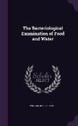 The Bacteriological Examination of Food and Water