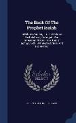 The Book of the Prophet Isaiah: In Hebrew and English: The Hebrew Text Metrically Arranged: The Translation Altered from That of Bishop Lowth: With No