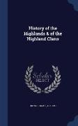 History of the Highlands & of the Highland Clans