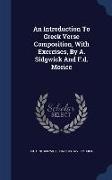 An Introduction to Greek Verse Composition, with Exercises, by A. Sidgwick and F.D. Morice